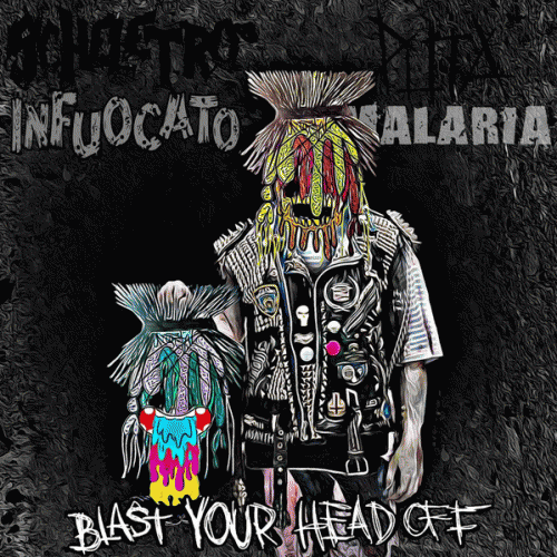 Puta Malaria : Blast Your Head Off